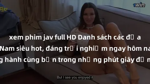 xem phim jav full HD Danh sách các địa chỉ gái gọi Việt Nam siêu hot, đáng trải nghiệm ngay hôm nay. Đồng hành cùng bạn trong những phút giây đắm chìm trong cảm giác tuyệt vời.
