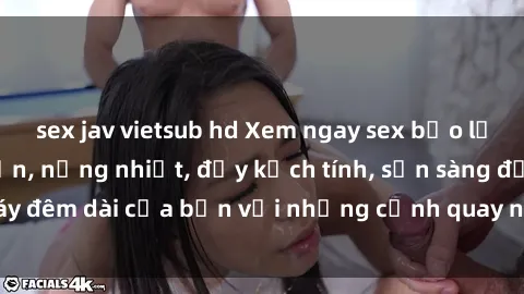 sex jav vietsub hd Xem ngay sex bạo lực vietsub - hấp dẫn, nồng nhiệt, đầy kịch tính, sẵn sàng đốt cháy đêm dài của bạn với những cảnh quay nóng bỏng và đầy lôi cuốn.