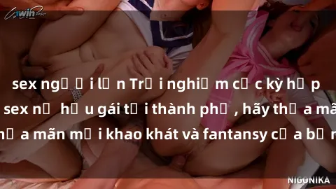 sex người lớn Trải nghiệm cực kỳ hấp dẫn với dịch vụ sex nữ hầu gái tại thành phố, hãy thỏa mãn mọi khao khát và fantansy của bạn ngay hôm nay!