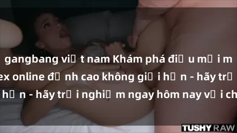 gangbang việt nam Khám phá điều mới mẻ với dịch vụ sex online đỉnh cao không giới hạn - hãy trải nghiệm ngay hôm nay với chúng tôi!