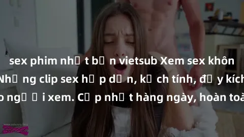 sex phim nhật bản vietsub Xem sex không che miễn phí - Những clip sex hấp dẫn, kịch tính, đầy kích thích cho người xem. Cập nhật hàng ngày, hoàn toàn miễn phí, độ phân giải cao.