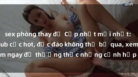 sex phòng thay đồ Cập nhật mới nhất: Top phim JAV Vietsub cực hot, độc đáo không thể bỏ qua, xem ngay để thưởng thức những cảnh hấp dẫn và đầy kích thích!