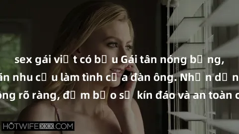 sex gái việt có bầu Gái tân nóng bỏng, dâm đãng thỏa mãn nhu cầu làm tình của đàn ông. Nhận dạng không rõ ràng, đảm bảo sự kín đáo và an toàn cho trải nghiệm tuyệt vời.