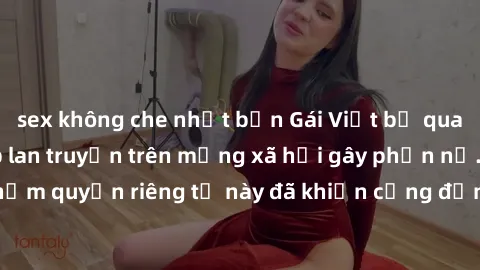 sex không che nhật bản Gái Việt bị quay lén khi tắm, clip lan truyền trên mạng xã hội gây phẫn nộ. Hành động vi phạm quyền riêng tư này đã khiến cộng đồng mạng bức xúc và đòi trừng phạt thật nghiêm kh