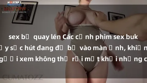 sex bị quay lén Các cảnh phim sex bukkake hấp dẫn và đầy sức hút đang đổ bộ vào màn ảnh, khiến người xem không thể rời mắt khỏi những cảnh quay đầy kích thích.