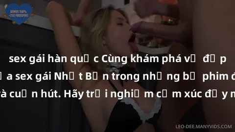 sex gái hàn quốc Cùng khám phá vẻ đẹp và sức gợi cảm của sex gái Nhật Bản trong những bộ phim đầy nghệ thuật và cuốn hút. Hãy trải nghiệm cảm xúc đầy mới mẻ và sống động từ những cảnh quay tinh tế và 