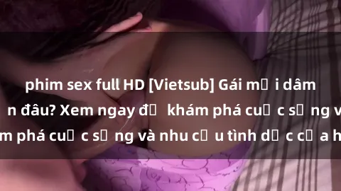 phim sex full HD [Vietsub] Gái mại dâm châu Á hấp dẫn đến đâu? Xem ngay để khám phá cuộc sống và nhu cầu tình dục của họ!