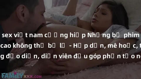 sex việt nam cưỡng hiếp Những bộ phim sex gái già đỉnh cao không thể bỏ lỡ - Hấp dẫn, mê hoặc, từng đạo diễn, diễn viên đều góp phần tạo nên sự hấp dẫn, kích thích.