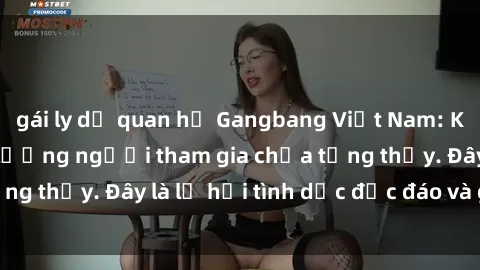 gái ly dị quan hệ Gangbang Việt Nam: Kỷ lục mới với số lượng người tham gia chưa từng thấy. Đây là lễ hội tình dục độc đáo và gây sốc.